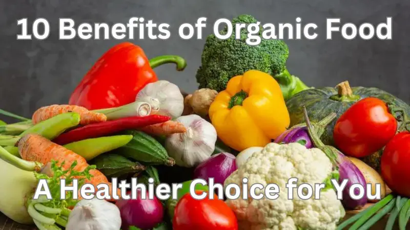 10 Benefits of Organic Food
