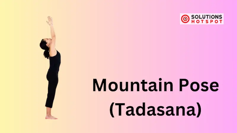 Mountain Pose (Tadasana)