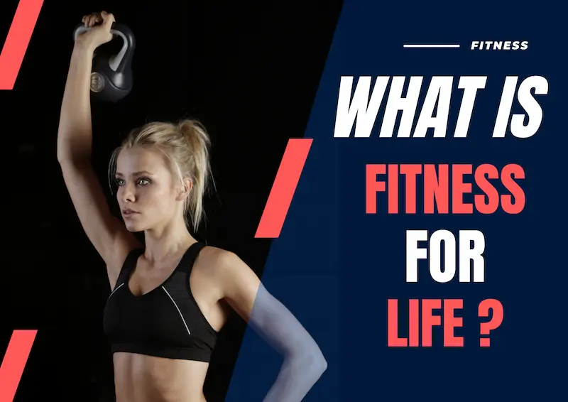 What is fitness for life?