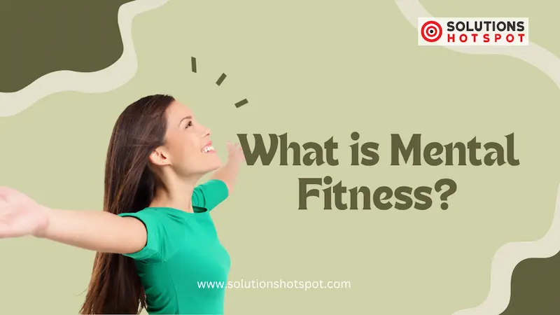 What is Mental Fitness?
